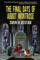 The Final Days of Abbot Montrose: An Asbjørn Krag Mystery 1948104156 Book Cover