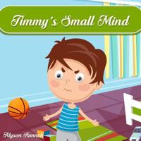 Timmy's Small Mind 1727708598 Book Cover