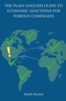 The Plain-English Guide to Economic Sanctions for Foreign Companies (Plain-English Guides to Economic Sanctions) B0F67S759D Book Cover