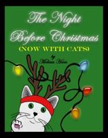 The Night Before Christmas: Now With Cats 0989768902 Book Cover