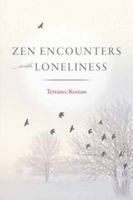 Zen Encounters with Loneliness 1614291861 Book Cover
