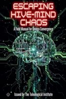 Escaping Hive-Mind Chaos: A Field Manual for Omega Convergence B0GXH6LYMM Book Cover