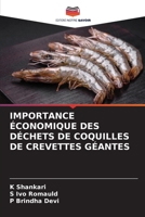 IMPORTANCE ÉCONOMIQUE DES DÉCHETS DE COQUILLES DE CREVETTES GÉANTES 620626470X Book Cover
