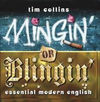 Mingin' or Blingin': Essential Modern English 1843171635 Book Cover