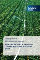 Effect of 'N' and 'S' levels on Growth and Yield in Cluster Bean 6206773574 Book Cover