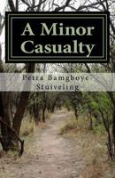 A Minor Casualty 154236714X Book Cover