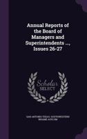 Annual Reports of the Board of Managers and Superintendents ..., Issues 26-27 1146732031 Book Cover