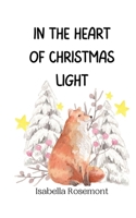 In the Heart of Christmas Light 9916940320 Book Cover