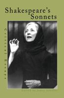 Shakespeare's Sonnets: Critical Essays (Garland Reference Library of the Humanities, Vol. 1988.)