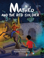 Mathéo and The Red Soldier B0FNG26L7J Book Cover
