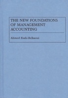 The New Foundations of Management Accounting 0899307000 Book Cover