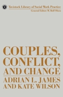 Couples, Conflict and Change: Social Work with Marital Relationships 0422799106 Book Cover