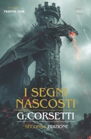 I segni nascosti. Seconda Edizione. (Italian Edition) B0DYHWJ4L8 Book Cover
