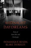 Midnight Daydreams: Poetry of Heart Tales and Mindscapes 0578104199 Book Cover