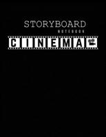 Cinema Storyboard Notebook: Color Black Cover - Film Storyboard Template Panel 6 Frames Per Page 120 Pages to Sketchbook Creative Drawing Ideal For Directors, Animators & Movies / Film Students, Docum 1674697074 Book Cover