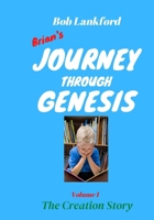 Brian's Journey Through Genesis Vol. 1 B094T5SHF4 Book Cover