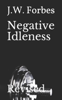 Negative Idleness: Revised B086Y6L4S1 Book Cover