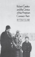 Robert Creeley and the Genius of the American Common Place 0811217671 Book Cover