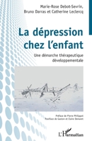 La dépression chez l'enfant: Une démarche thérapeutique développementale (Psycho-Logiques) (French Edition) 2343249563 Book Cover
