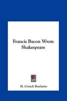 Francis Bacon Wrote ... Shakespeare 1016842015 Book Cover