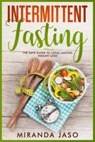 Intermittent Fasting : The Safe Guide to Long Lasting Weight Loss 1721069402 Book Cover