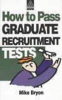 How to Pass Graduate Recruitment Tests 0749409940 Book Cover