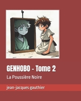 GENHOBO - Tome 2: La Poussière Noire (roman) (French Edition) B0GRNJY3PV Book Cover