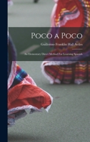 Poco a poco; an elementary direct method for learning Spanish 1015414621 Book Cover