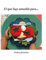 O que fa�o amanh� para.. 1388091747 Book Cover