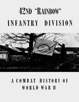 42nd Rainbow Infantry Division: a Combat History of World War II. 1014218144 Book Cover