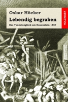 Lebendig begraben: Das Unglück im Hauensteintunnel 1857 (German Edition) 3743735490 Book Cover