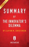 Summary of the Innovator's Dilemma: By Clayton M. Christensen - Includes Analysis 1683780469 Book Cover