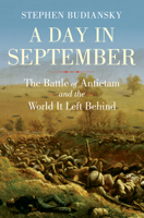 A Day in September: The Battle of Antietam and the World It Left Behind 1324035757 Book Cover