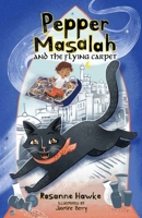 Pepper Masalah and the Flying Carpet 1761111108 Book Cover