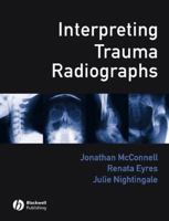 Interpreting Trauma Radiographs 1405115343 Book Cover