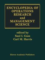 Encyclopedia of Operations Research and Management Science 1461380588 Book Cover