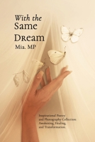 With the Same Dream: Poetry and Photography Journey for Those Seeking Awakening and Self-Discovery (Inner Journey) B0GX9RCRPN Book Cover