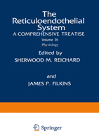 The Reticuloendothelial System: A Comprehensive Treatise Volume 7A: Physiology (Part a) 1468445766 Book Cover