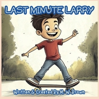 Last Minute Larry 1966726082 Book Cover