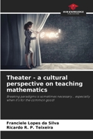 Theater - a cultural perspective on teaching mathematics 6208286506 Book Cover