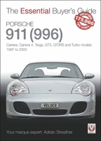 Porsche 911 (996): Carrera, Carrera 4, Targa, GT3, GT3RS and Turbo models, 1997 to 2005 1845856058 Book Cover