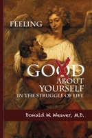 Feeling God About Yourself: In the Struggle of Life 0996450408 Book Cover