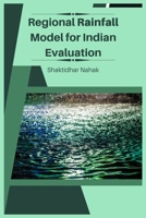 Regional Rainfall Model for Indian Evaluation 9427726709 Book Cover