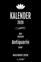 Kalender 2020 für Antiquare / Antiquar / Antiquarin: Wochenplaner / Tagebuch / Journal für das ganze Jahr: Platz für Notizen, Planung / Planungen / Planer , Erinnerungen und Sprüche (German Edition) 1674454708 Book Cover