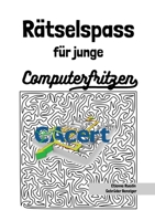 Rätselspass für junge Computerfritzen 2491183072 Book Cover