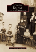 Royat et ses environs (Mémoire En Images Locaux) (French Edition) 2842532988 Book Cover