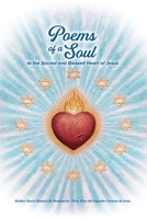 Poems of a Soul to the Sacred and Blessed Heart of Jesus 1948430118 Book Cover