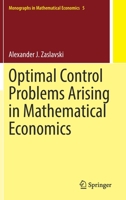 Optimal Control Problems Arising in Mathematical Economics 9811693005 Book Cover
