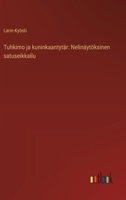 Tuhkimo ja kuninkaantytär: Nelinäytöksinen satuseikkailu (Finnish Edition) 3368916939 Book Cover