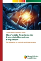 Hipertensão Resistentente: Potenciais Marcadores Bioquímicos 6139677769 Book Cover